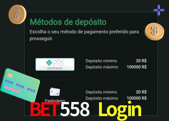 O cassino Bet558 Login oferece uma grande variedade de métodos de pagamento
